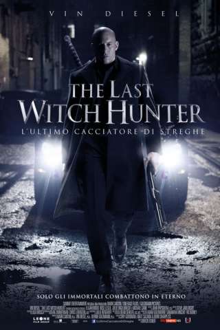 The Last Witch Hunter - L'ultimo cacciatore di streghe
