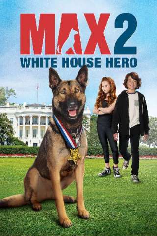 Max 2: Un eroe alla Casa Bianca