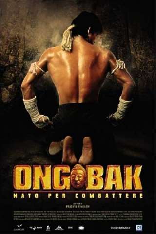 Ong-Bak - Nato per combattere