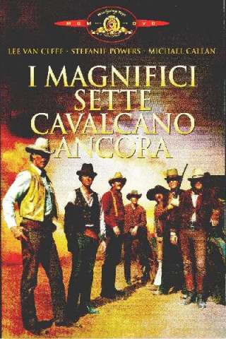 I magnifici sette cavalcano ancora