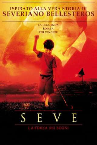 Seve - La forza dei sogni