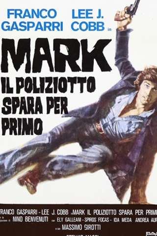 Mark il poliziotto spara per primo