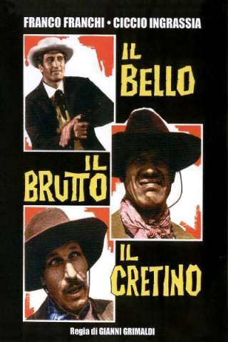 Il bello, il brutto, il cretino