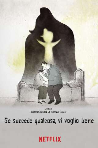 Se succede qualcosa, vi voglio bene [CORTO]
