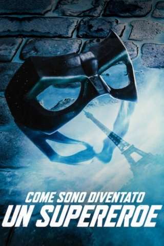 Come sono diventato un supereroe