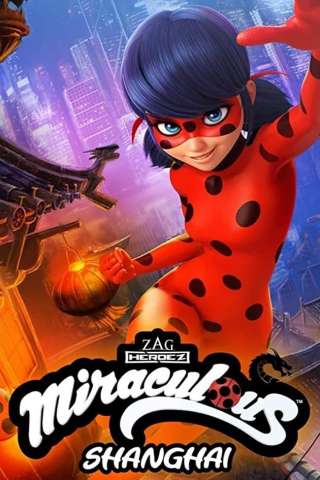 Miraculous World: Shanghai, La Leggenda di Ladydragon