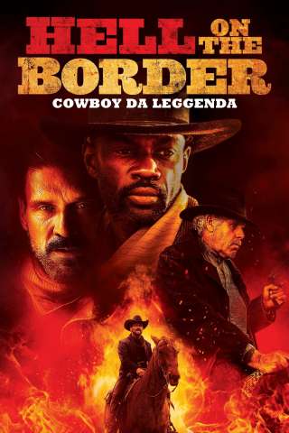 Hell on the Border - Cowboy da leggenda
