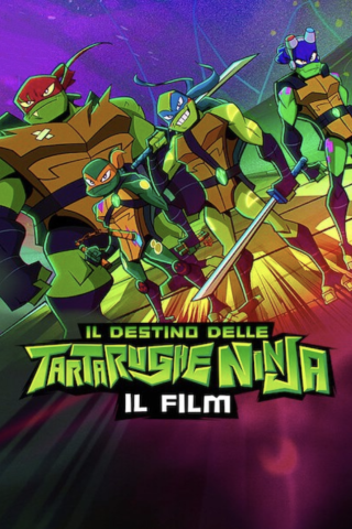 Il destino delle Tartarughe Ninja - Il film