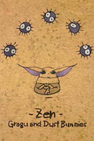 Zen – Grogu and Dust Bunnies