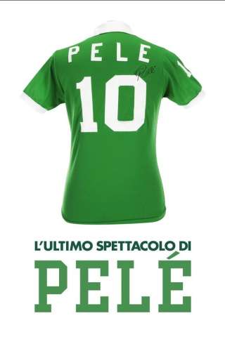 Pelé, l'ultimo spettacolo