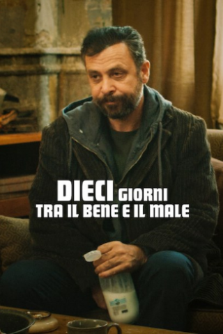 Dieci giorni tra il bene e il male