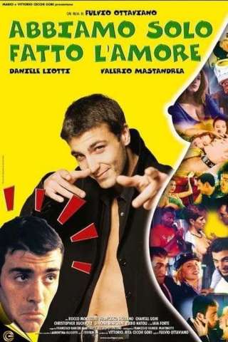 Abbiamo solo fatto l'amore