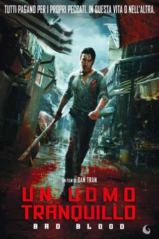 Un uomo tranquillo – Bad Blood