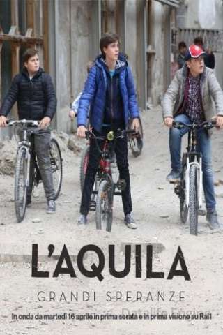 L'Aquila - Grandi speranze
