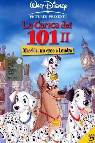 La carica dei 101 II - Macchia, un eroe a Londra