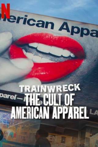 Trainwreck: Il culto di American Apparel
