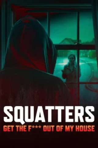 Squatters: Get the F*** Out of My House