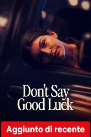 Don't Say Good Luck