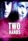 Two Hands
