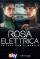 Rosa Elettrica - In fuga con il nemico