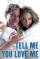 Tell Me You Love Me - Il sesso. La vita